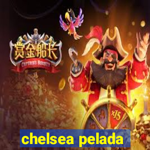 chelsea pelada