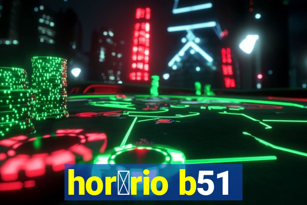 hor谩rio b51