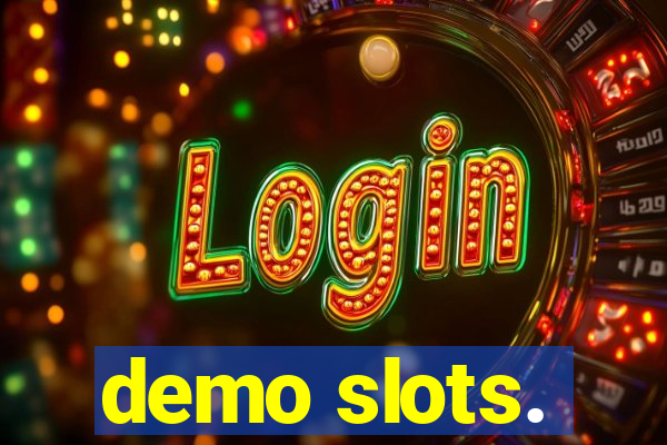 demo slots.