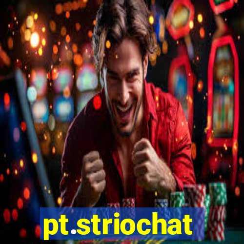 pt.striochat