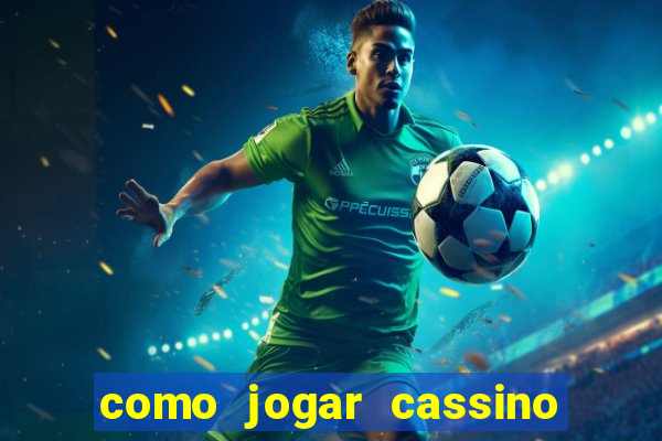 como jogar cassino na bet365