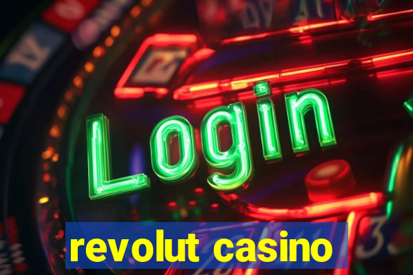 revolut casino