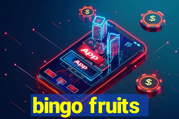 bingo fruits