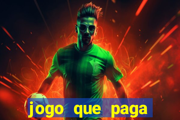 jogo que paga dinheiro de verdade