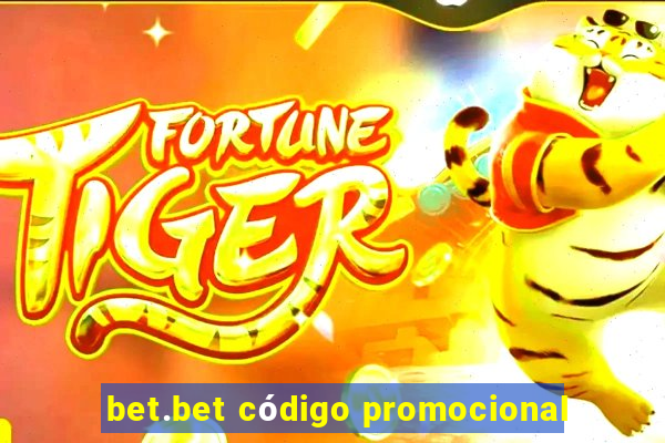 bet.bet código promocional