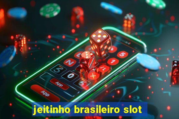 jeitinho brasileiro slot