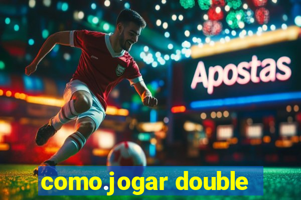 como.jogar double