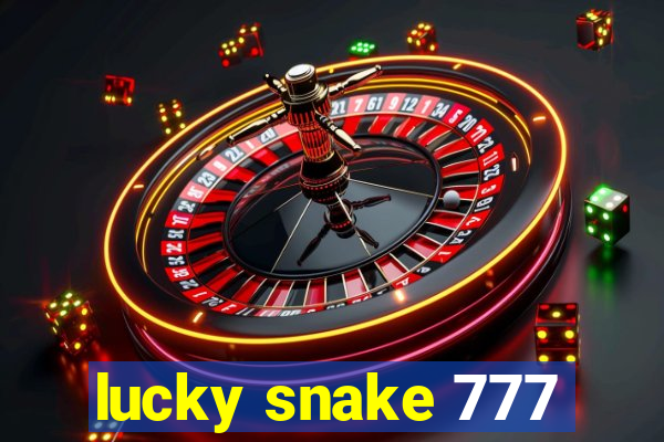 lucky snake 777