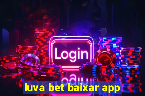 luva bet baixar app