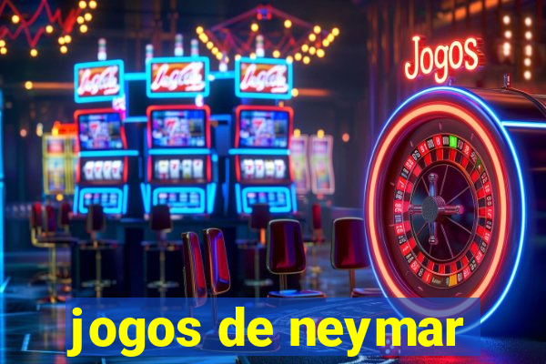 jogos de neymar