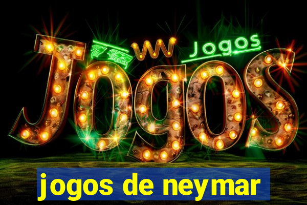 jogos de neymar