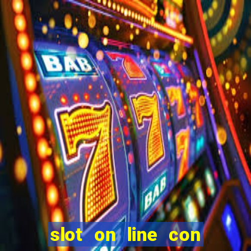 slot on line con bonus senza deposito