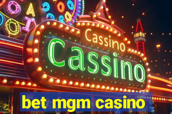 bet mgm casino