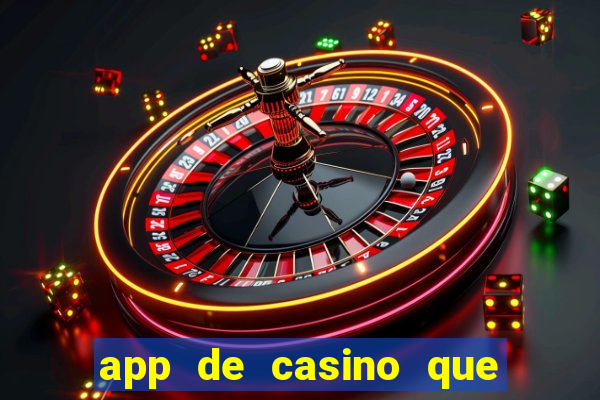 app de casino que pagam dinheiro real