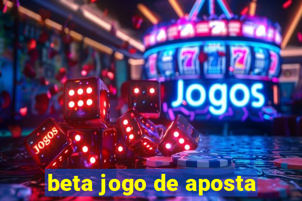 beta jogo de aposta