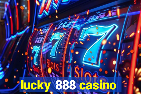 lucky 888 casino