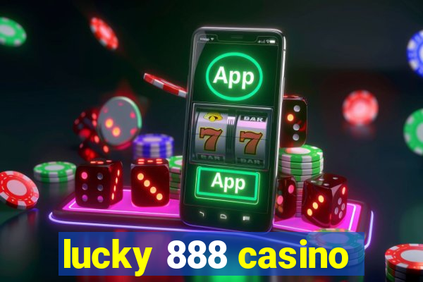 lucky 888 casino