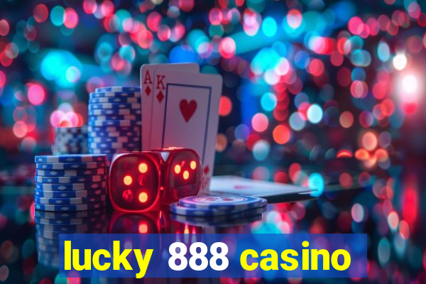 lucky 888 casino