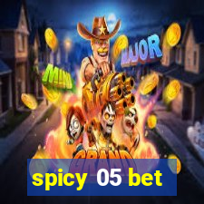 spicy 05 bet