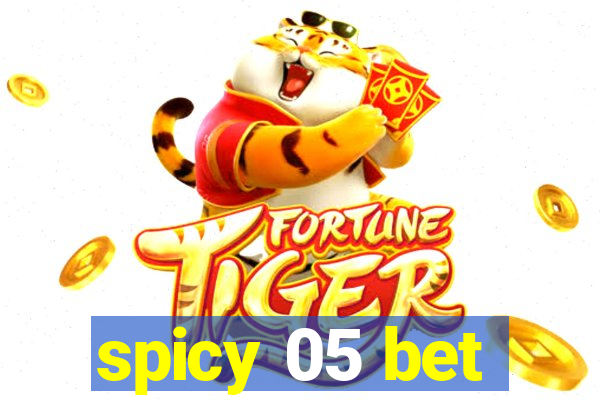 spicy 05 bet