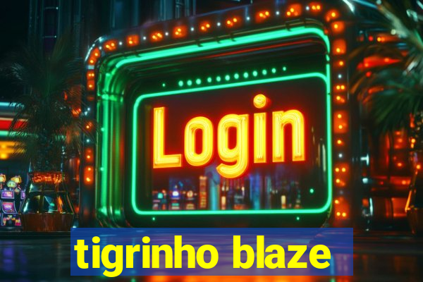 tigrinho blaze