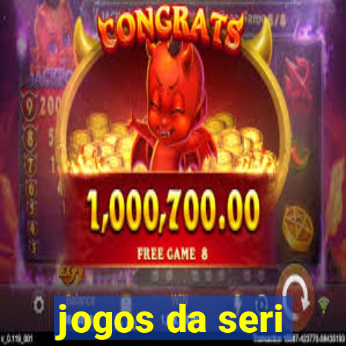 jogos da seri