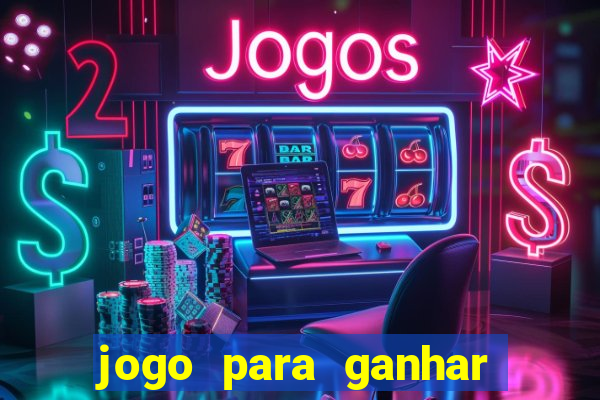 jogo para ganhar dinheiro em portugal