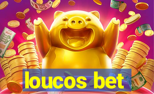 loucos bet