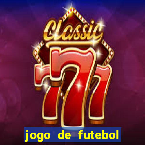 jogo de futebol com dinheiro infinito