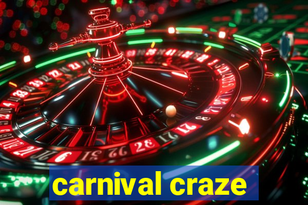 carnival craze