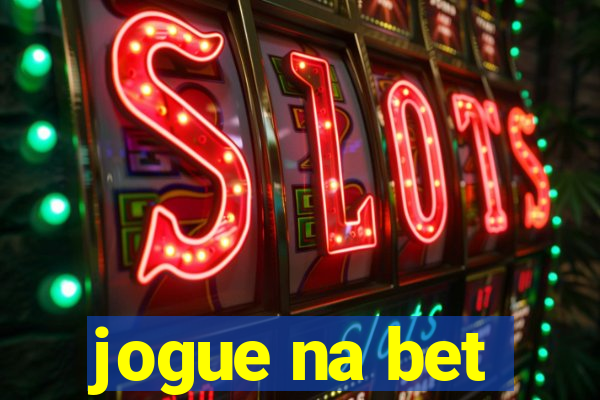 jogue na bet