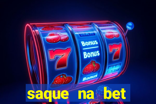 saque na bet demora quanto tempo