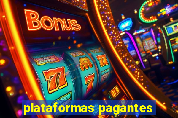 plataformas pagantes