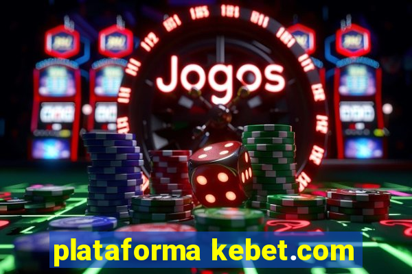 plataforma kebet.com