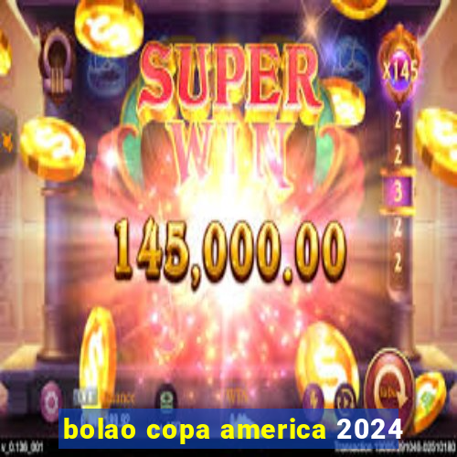 bolao copa america 2024