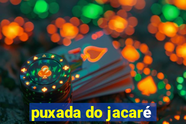 puxada do jacaré