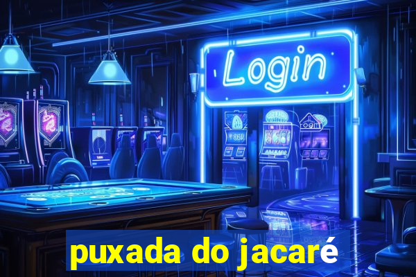 puxada do jacaré