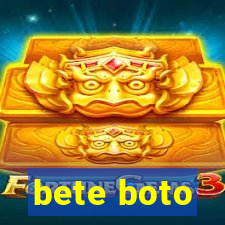 bete boto