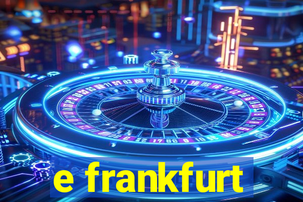 e frankfurt