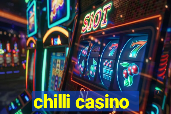 chilli casino