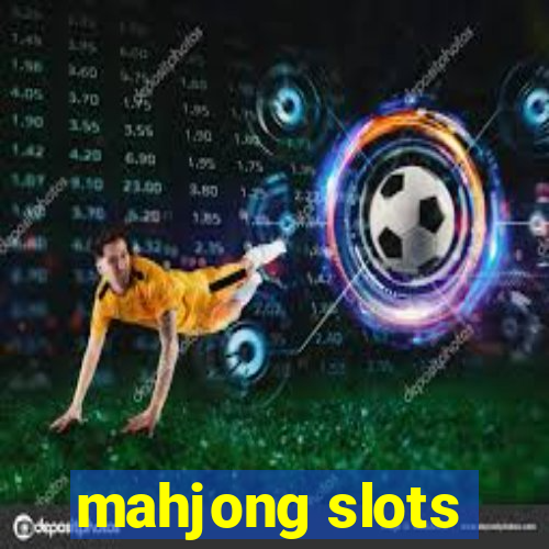 mahjong slots