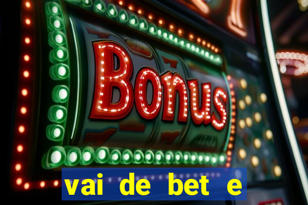 vai de bet e esportes da sorte