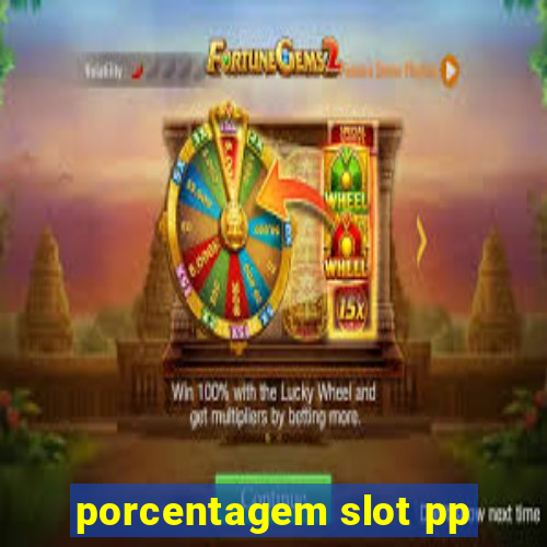 porcentagem slot pp