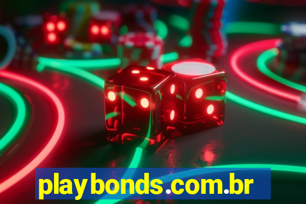 playbonds.com.br jogar gratis