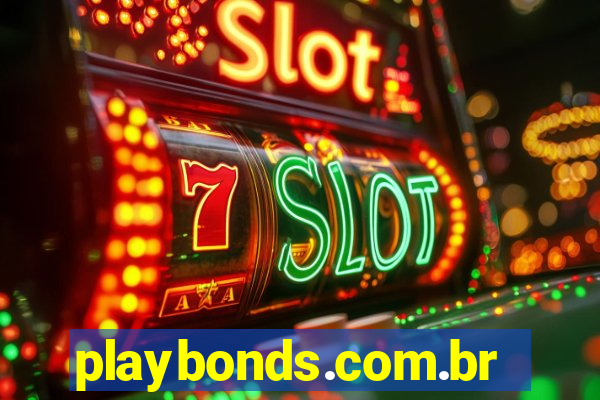 playbonds.com.br jogar gratis