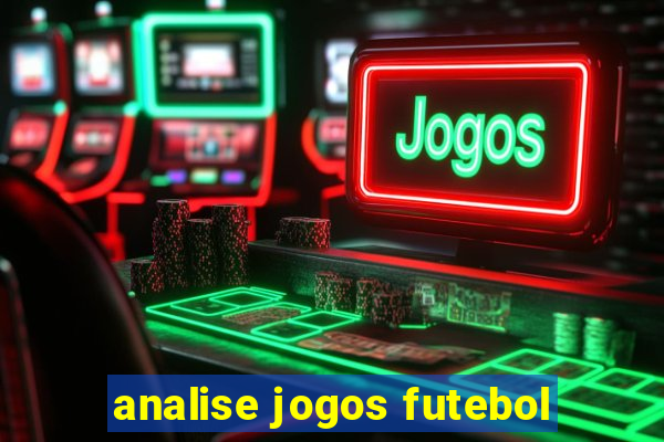 analise jogos futebol