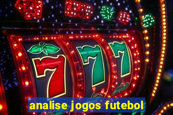 analise jogos futebol