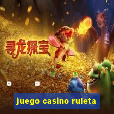 juego casino ruleta