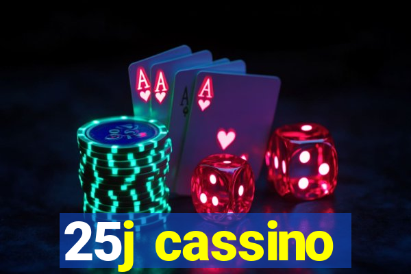 25j cassino