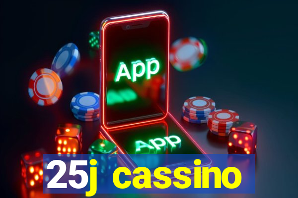 25j cassino